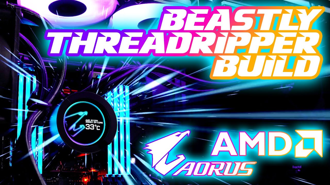 AMD Threadripper 3960X / Aorus Editing Rig Build: I FINALLY Get A Real Workstation