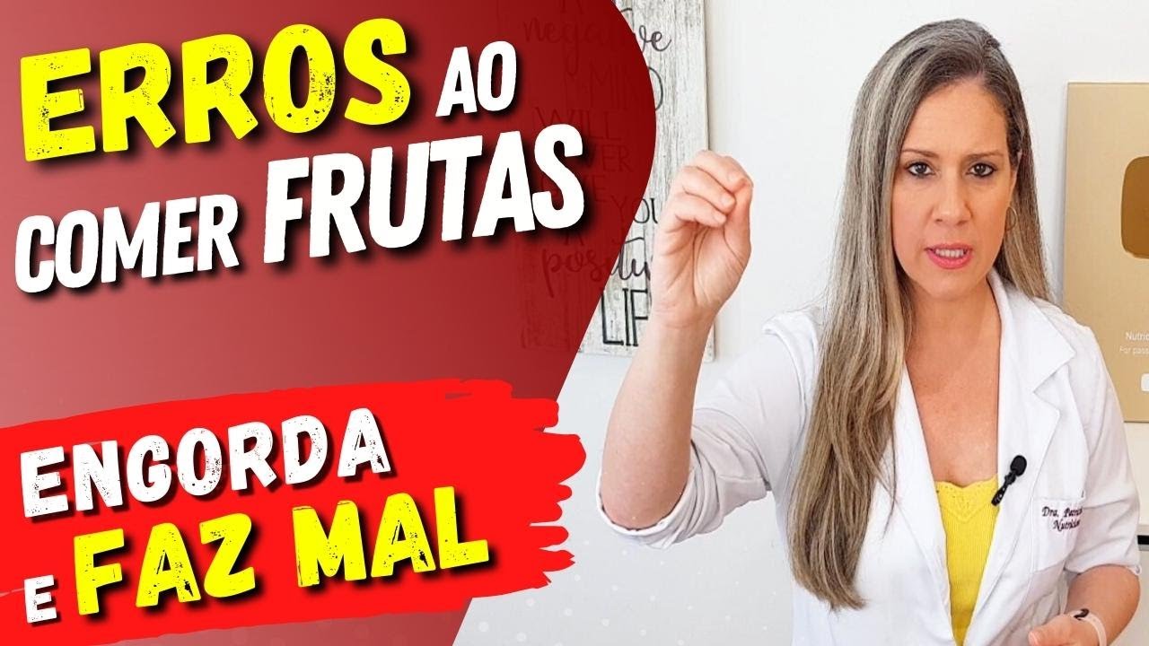 Os MAIORES ERROS AO COMER FRUTAS - Podem ENGORDAR e FAZER MAL à Saúde