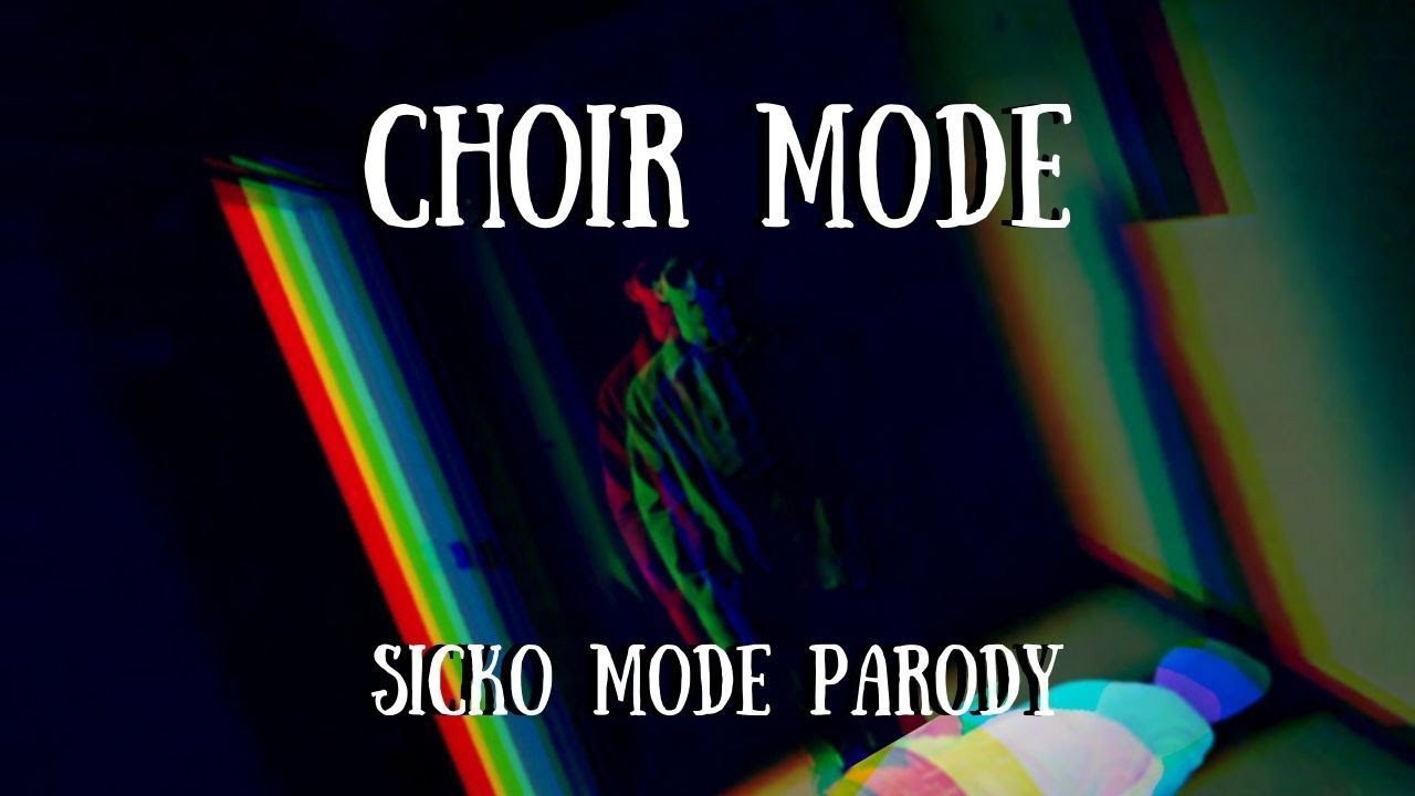 Choir Mode (Parody)
