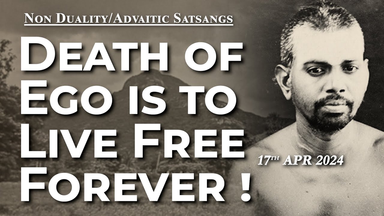 665. Bhagavan Ramana Satsang - Death of the ego is to live free forever!