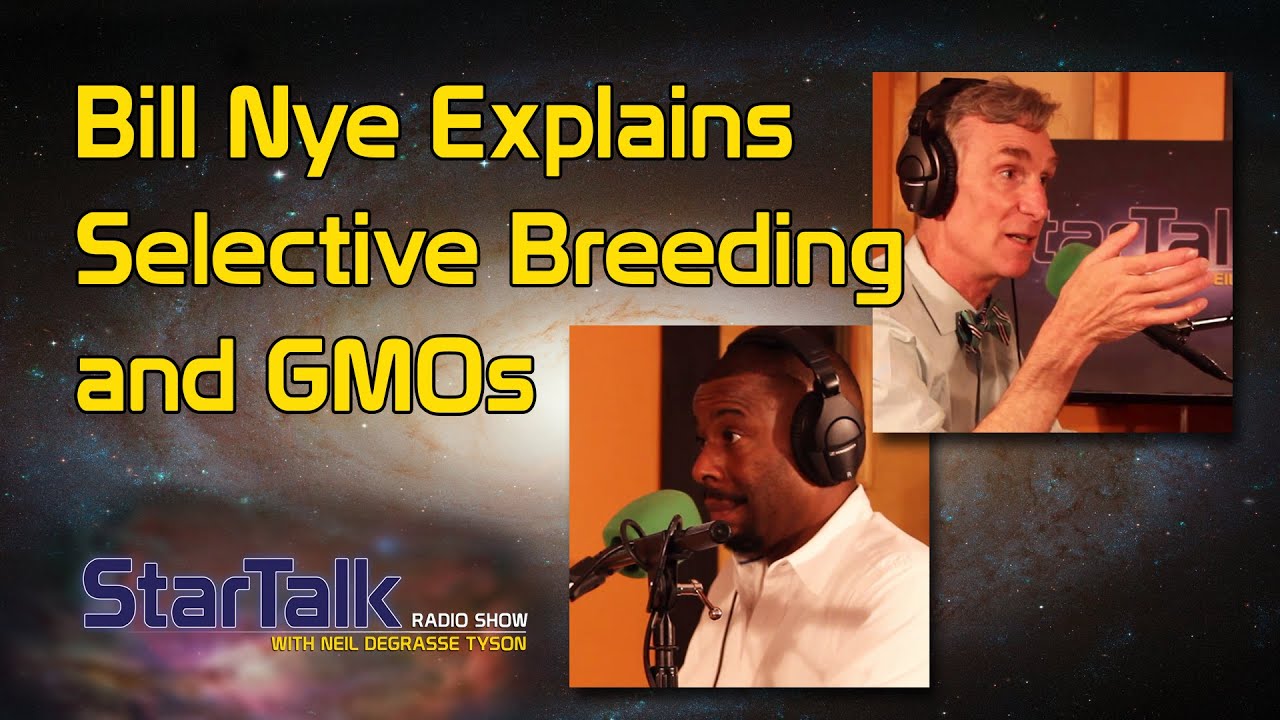 Bill Nye Explains Selective Breeding and GMOs