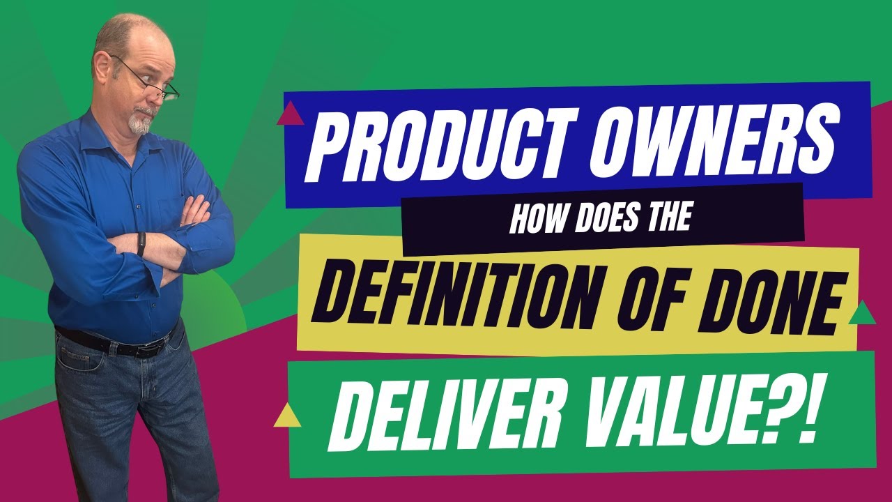 Definition of Done, Value, and the Product Owner