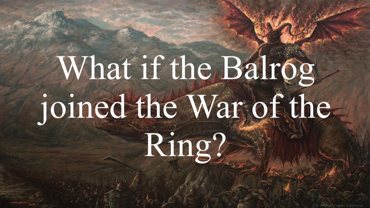 What if the Balrog joined the War of the Ring?