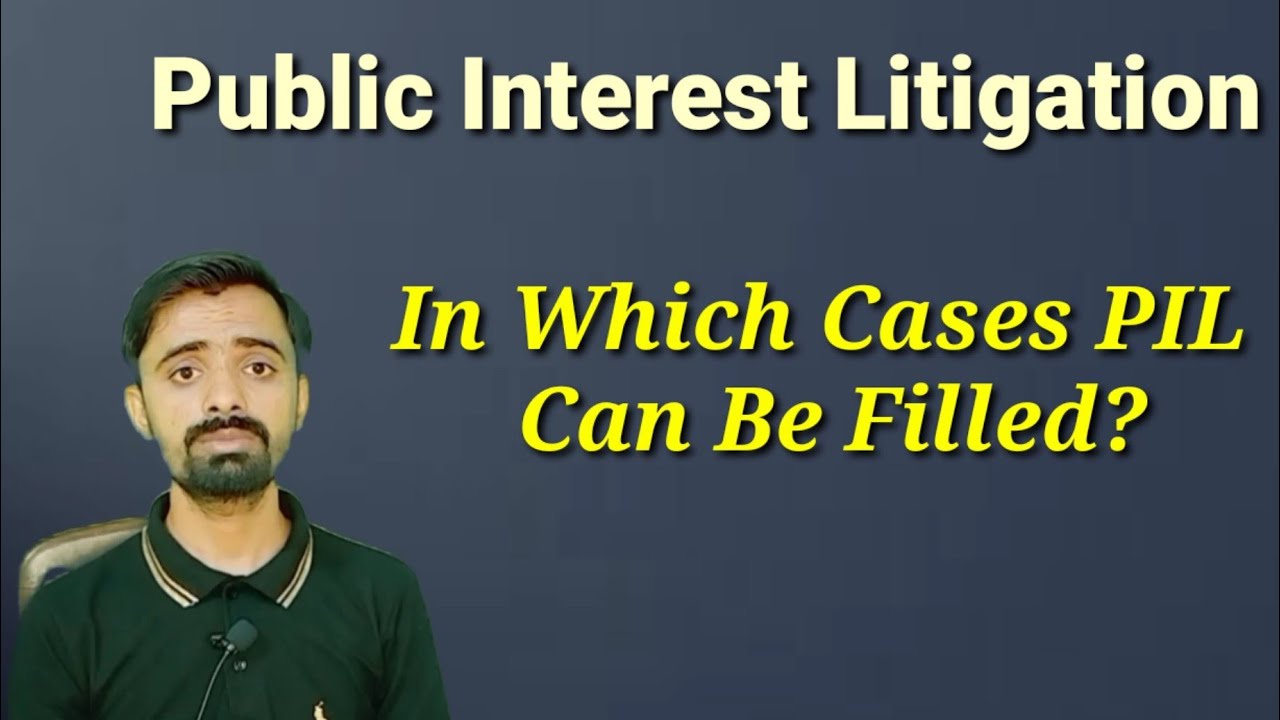 what is PIL and in which cases we can file PIL in Pakistan| define PIL in Pakistan