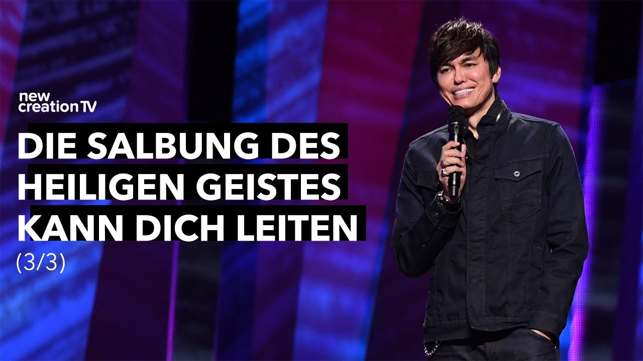Die Salbung des Heiligen Geistes kann dich leiten 3/3 I Joseph Prince I New Creation TV Deutsch