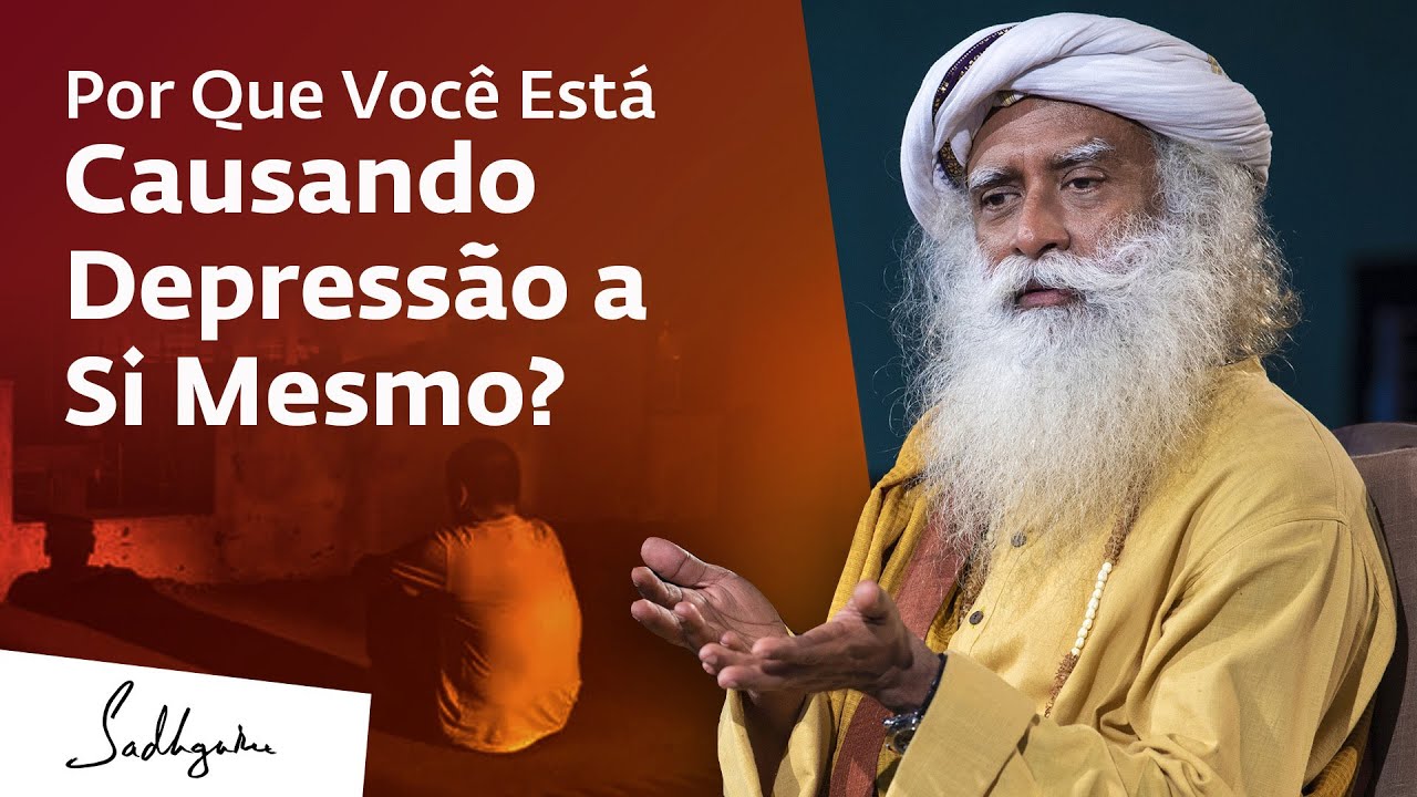 Um Insight Incrível Sobre a Depressão | Sadhguru Português