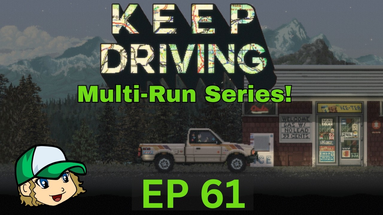 Keep Driving (Multi-Runs) / Shady City Dealer, She's Gone & The Punk! / EP 61 / AntagonistKim Plays
