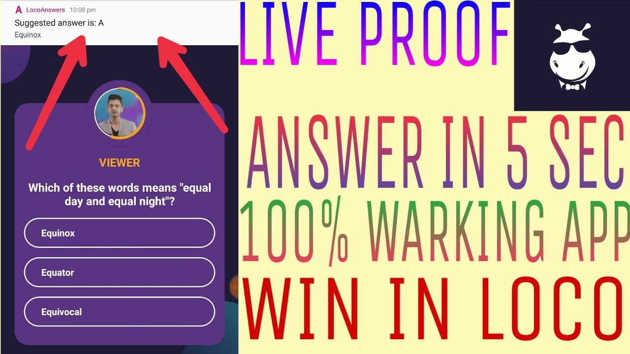LOCO ANSWERS WITHIN 5 SEC IN LIVE PROOF AND WIN EVERYDAY 100%WARKING HACKING APP