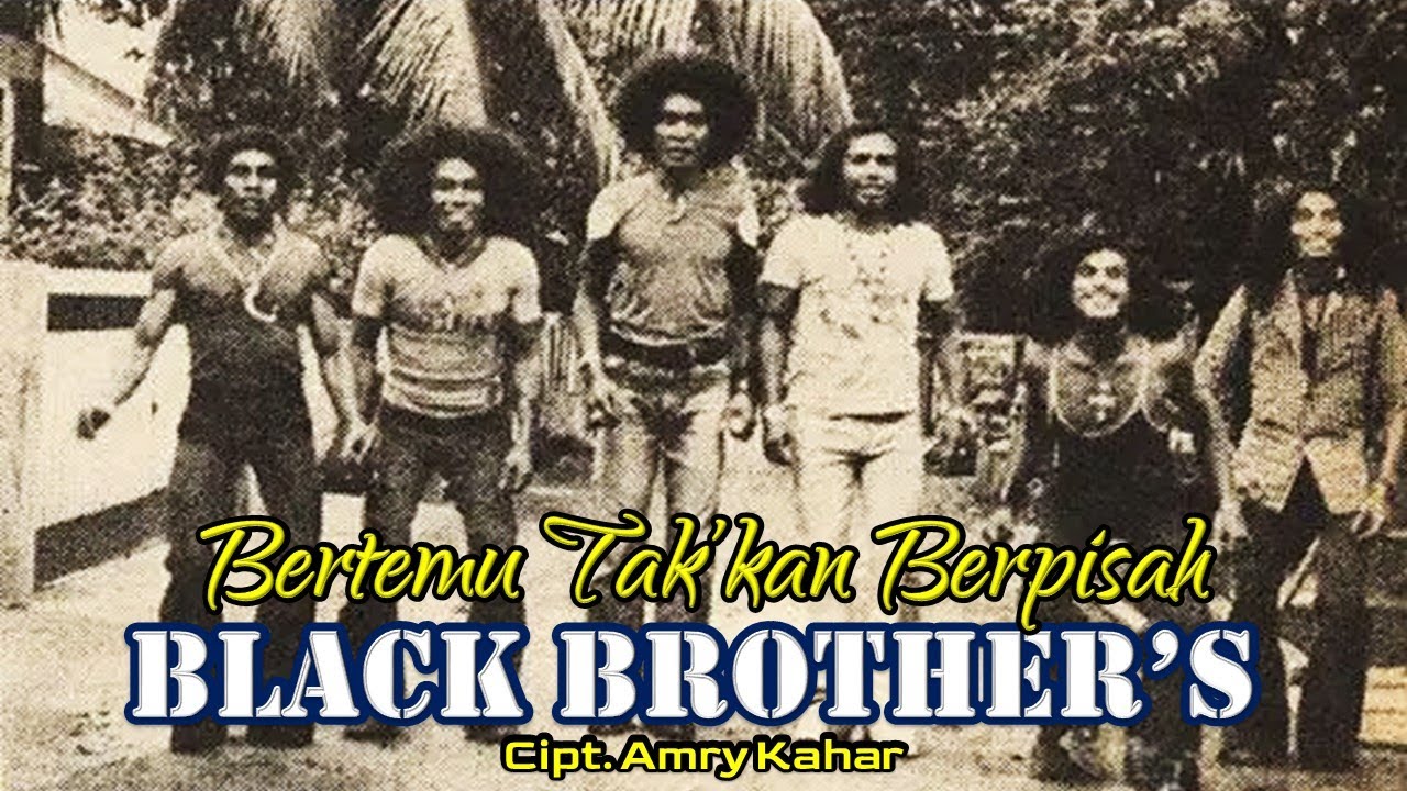 Bertemu Tak 'kan Berpisah - Black Brother's