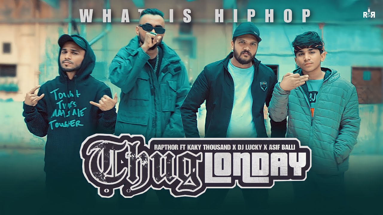 3. Thug Londay - Rapthor ft Dj Lucky x Asif Balli | What is Hip Hop | New Rap