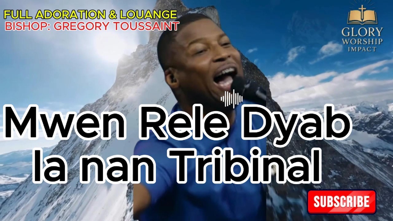 MWEN RELE DYAB LA NAN TRIBINAL /BISHOP GREGORY TOUSSAINT