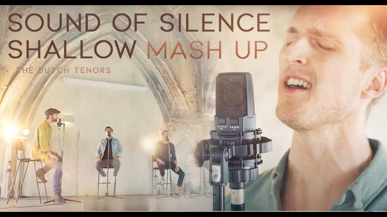 MASH UP Shallow / Sound Of Silence - The Dutch Tenors