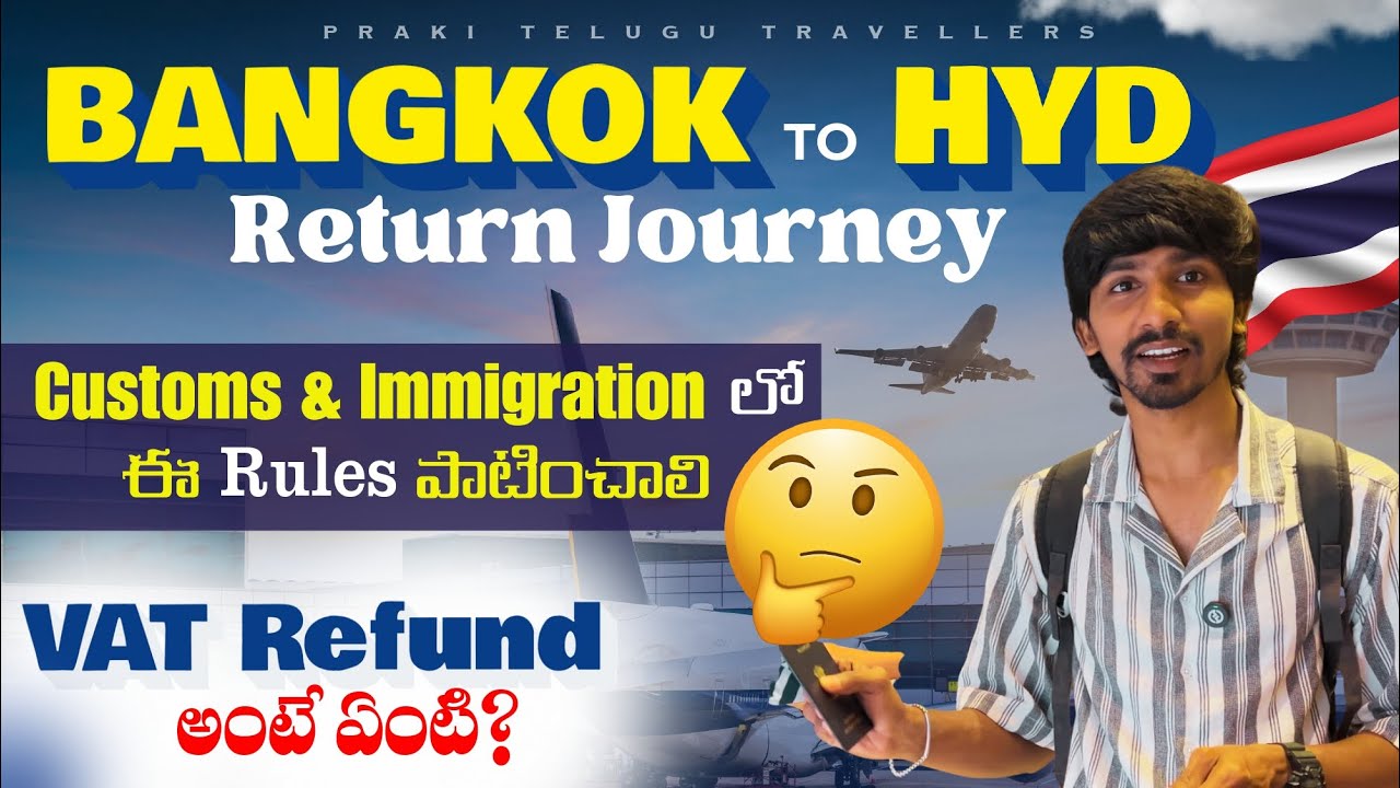 Bangkok to Hyderabad Flight - Rules & Travel Tips | Returning from Thailand to India NOK Airlines