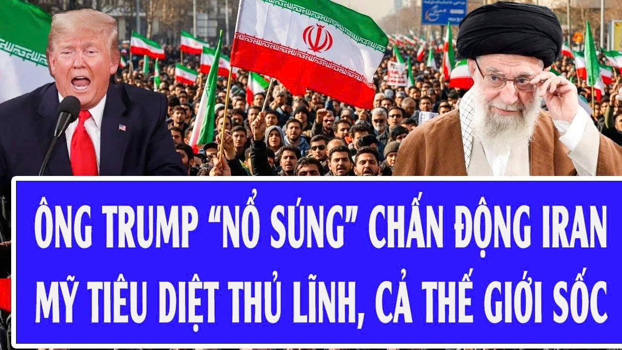 Quốc tế hôm nay: Ông Trump “nổ súng” chấn động Iran; Mỹ tiêu diệt thủ lĩnh, cả thế giới sốc