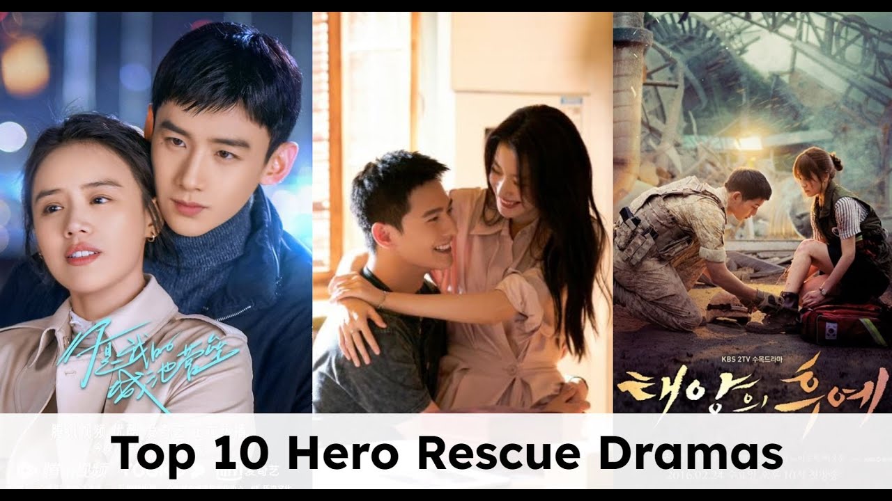 Top 10 Hero Rescue Dramas (firefighters, doctors, special forces)