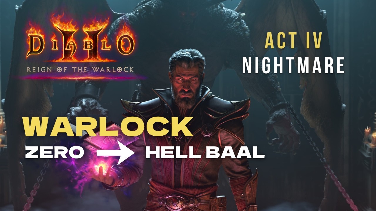 D2R: RotW – [Warlock] Zero to Hell Baal | Act IV Nightmare (Self Found) - No Commentary