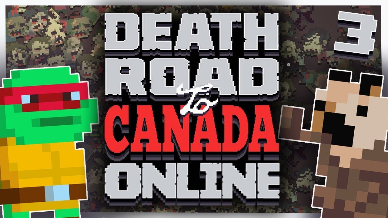 Death Road to Canada - #3 - DOG AND TURTLE SHOW! (Online Co-op)