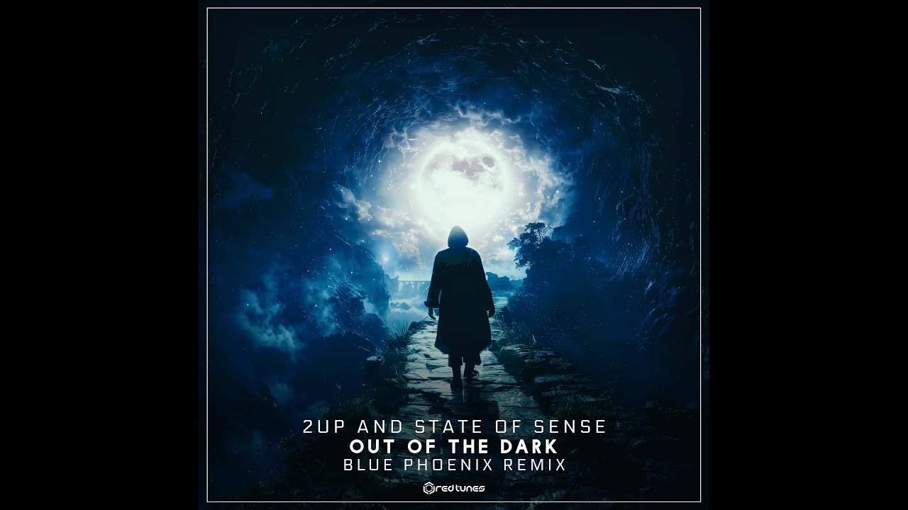 2UP, State of Sense - Out of the Dark (Blue Phoenix Remix) (Dub Version) - Official