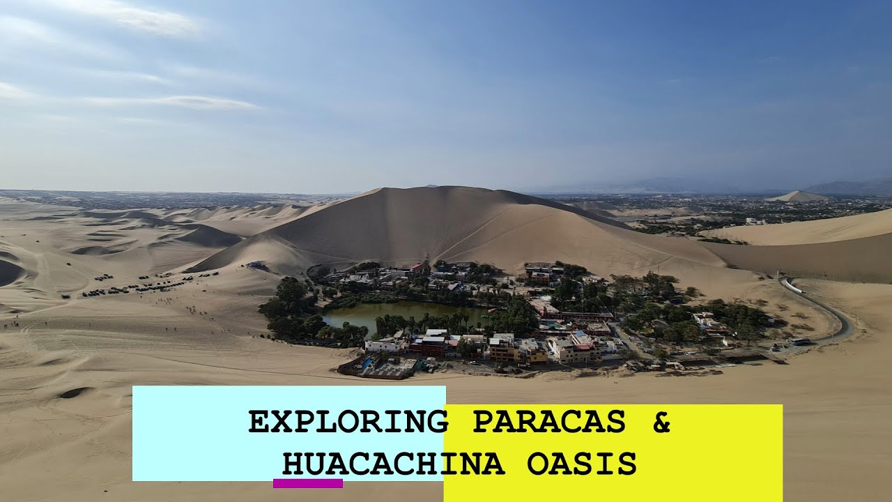 Exploring Paracas & Huacachina Oasis