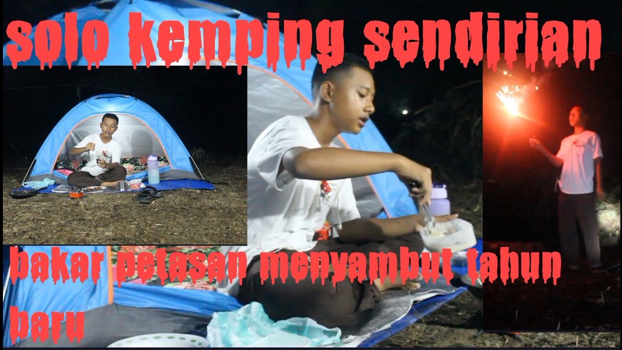 SOLO CAMPING: sendirian aku terlambat ngerayain tahun baru.