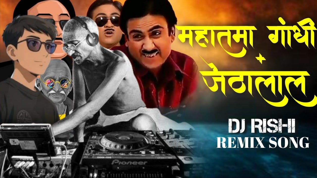 MAHATMA GANDHI &times; JETHALAL REMIX SONG NEW INSTAGRAM TRENDING NONSTOP SONG HALGI REMIX SONG 