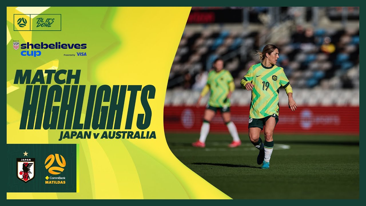 CommBank Matildas v Japan | Match Highlights | SheBelieves Cup