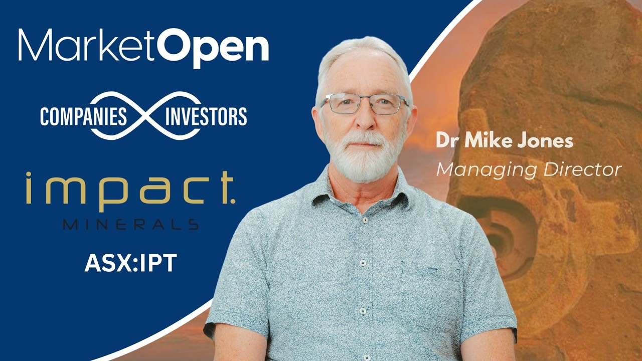 Управляющий директор Impact Minerals (ASX:IPT) доктор Майк Джонс о стратегии компании