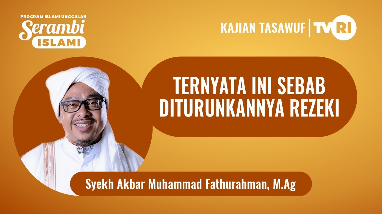 TERNYATA INI SEBAB DITURUNKANNYA REZEKI | Syekh Akbar M. Fathurahman | Kajian Tasawuf | Tasikmalaya
