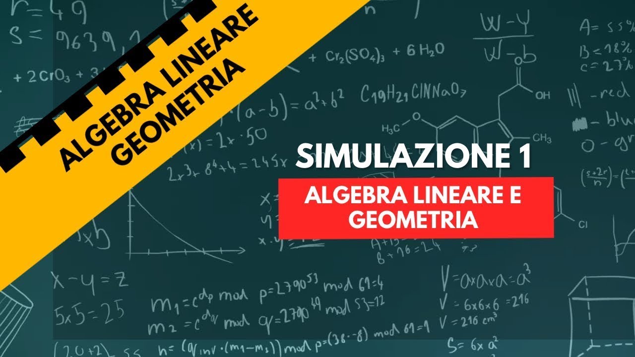 Simulazione 1 di Esame di Algebra Lineare e Geometria (Parte 2)