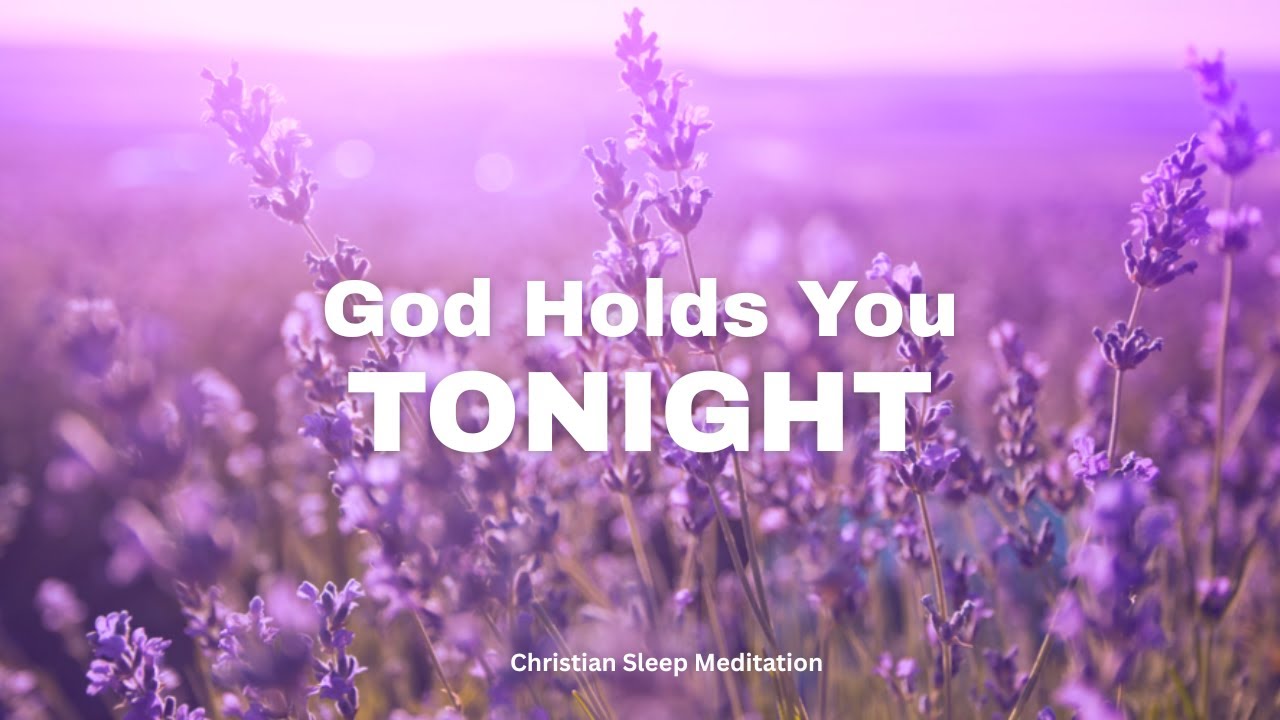 Rest in God's Everlasting Arms | 432 Hz | Christian Meditation for Peaceful Sleep