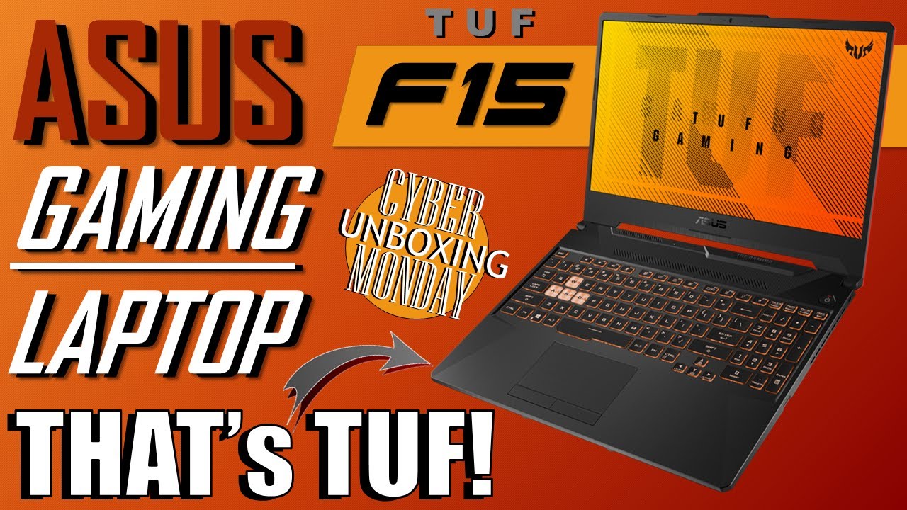 This Cyber Monday was...TUF! | ASUS TUF F15 - GAMING LAPTOP (FX506HM) - Unboxing (from Cyber Monday)