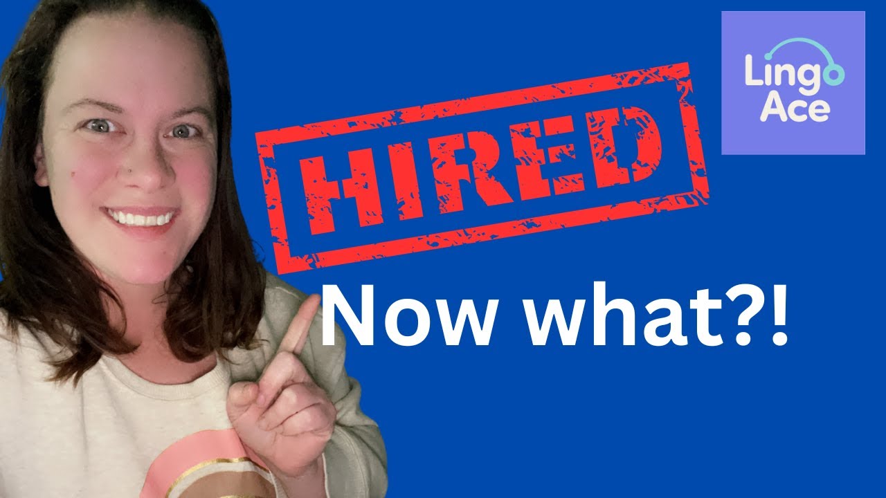 LingoAce: Hired as a teacher- next steps