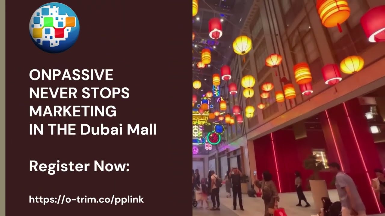 Unbelievable ONPASSIVE Marketing in the Dubai Mall - Tabujara Adventures
