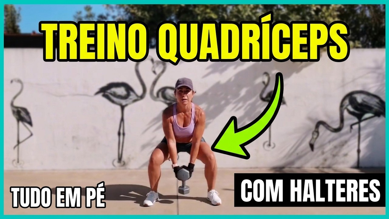 TREIN&Atilde;O PARA QUADRICEPS - com halteres - tudo em p&eacute;