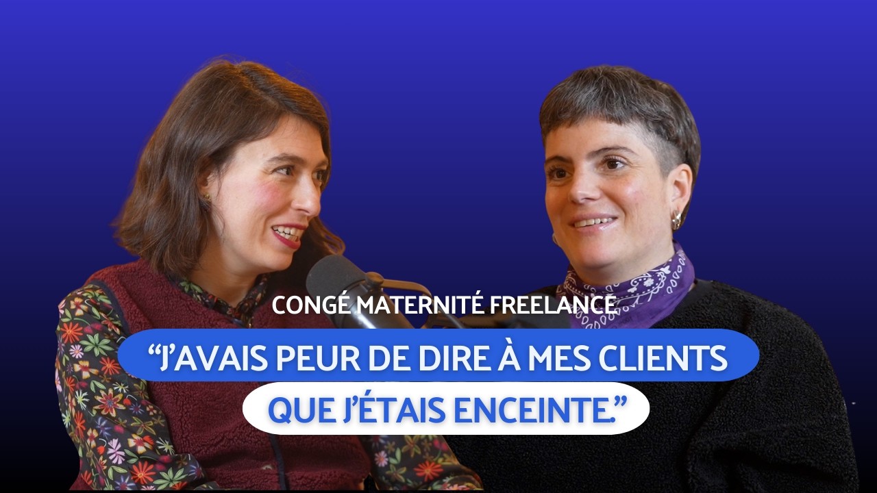CONGÉ MATERNITÉ QUAND ON EST FREELANCE : PEUR, CULPABILITÉ, BUSINESS ET SOLUTION.