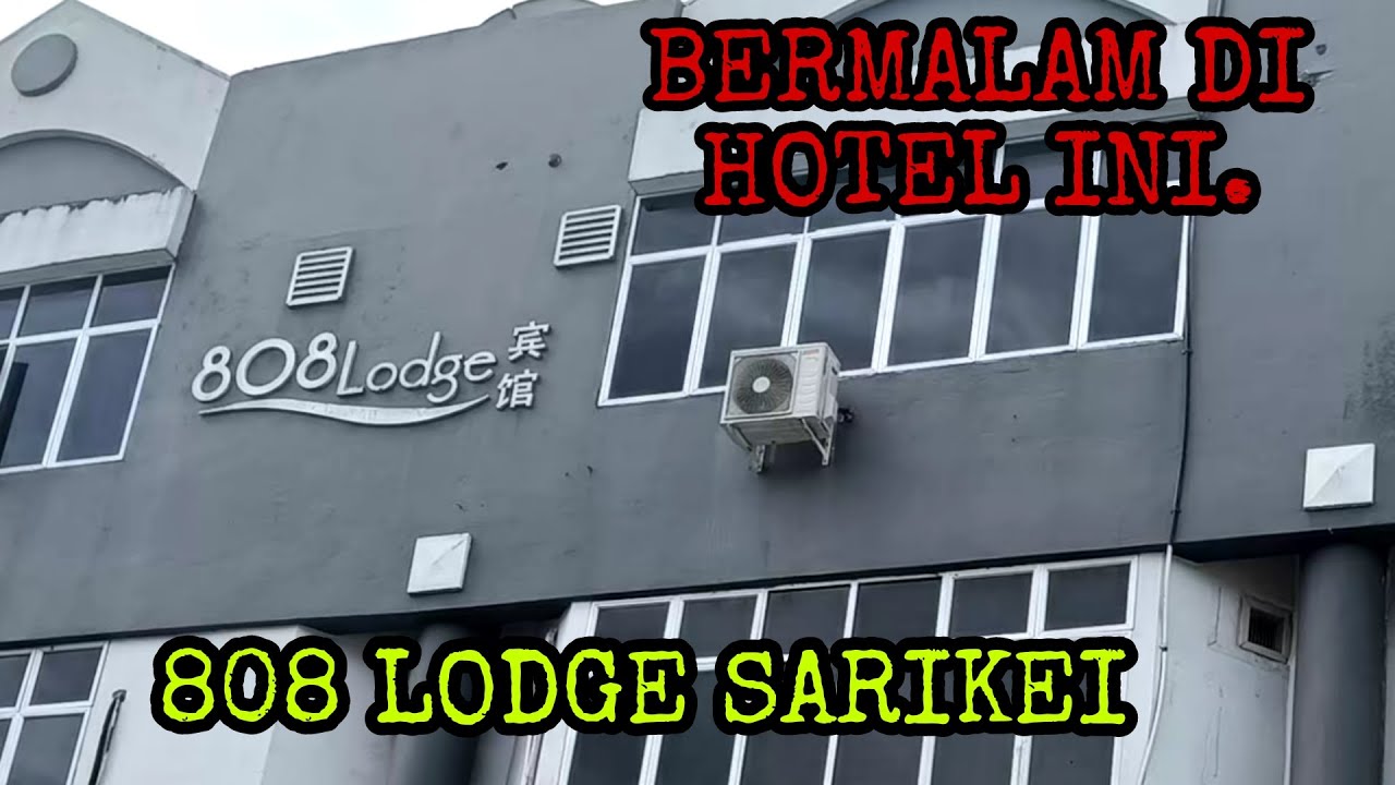 BERMALAM DI 808 LODGE HOTEL SARIKEI/JELAJAH SARAWAK #jelajah