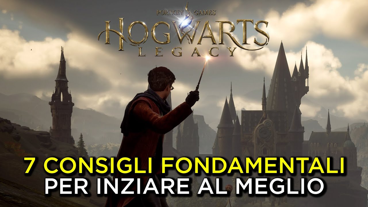 HOGWARTS LEGACY | 7 CONSIGLI ESSENZIALI PER INIZIARE AL MEGLIO IL GIOCO