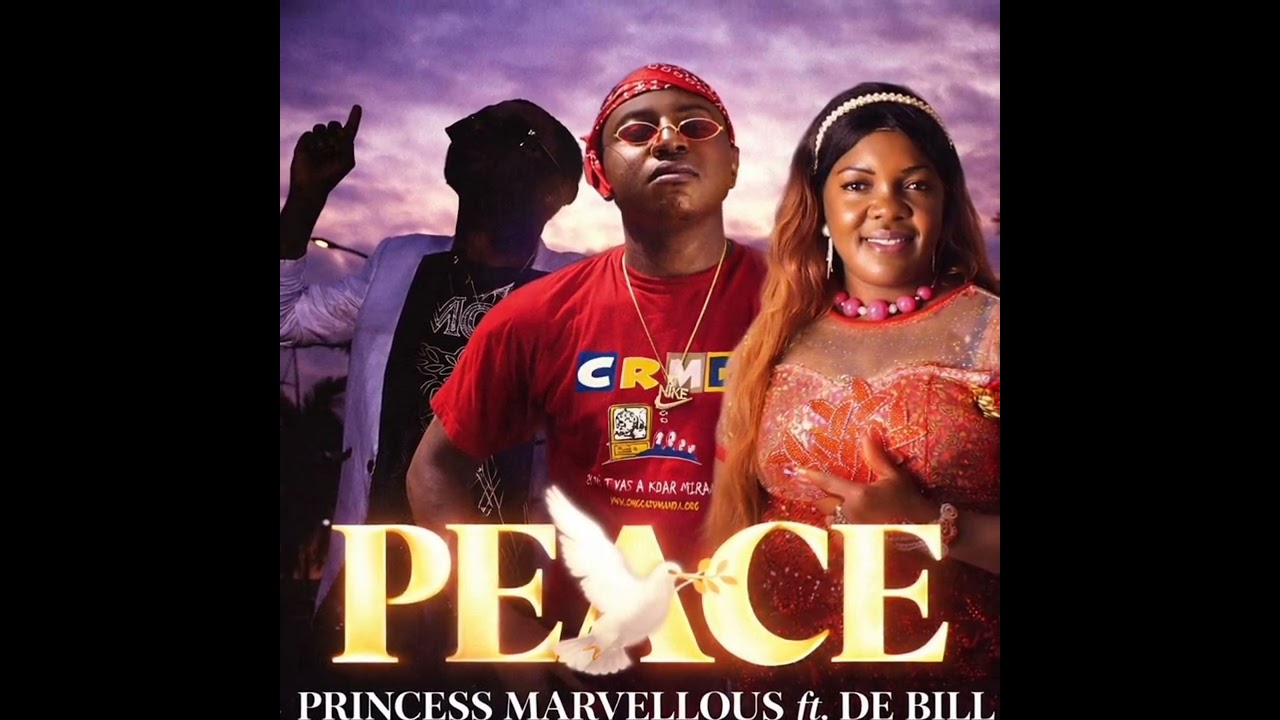 Princess Marvelous ft De Bill - Peace