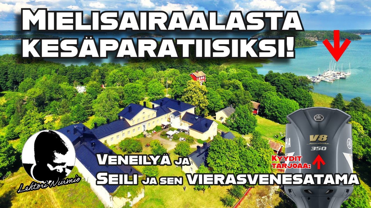 Mielisairaalasta kesäparatiisiksi - Seilin saaren ja vierasvenesataman esittely