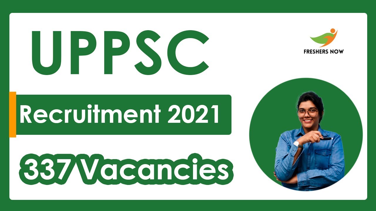 UPPSC RO, ARO Recruitment 2021| Notification For 337 Vacancies | Latest UPPSC Jobs