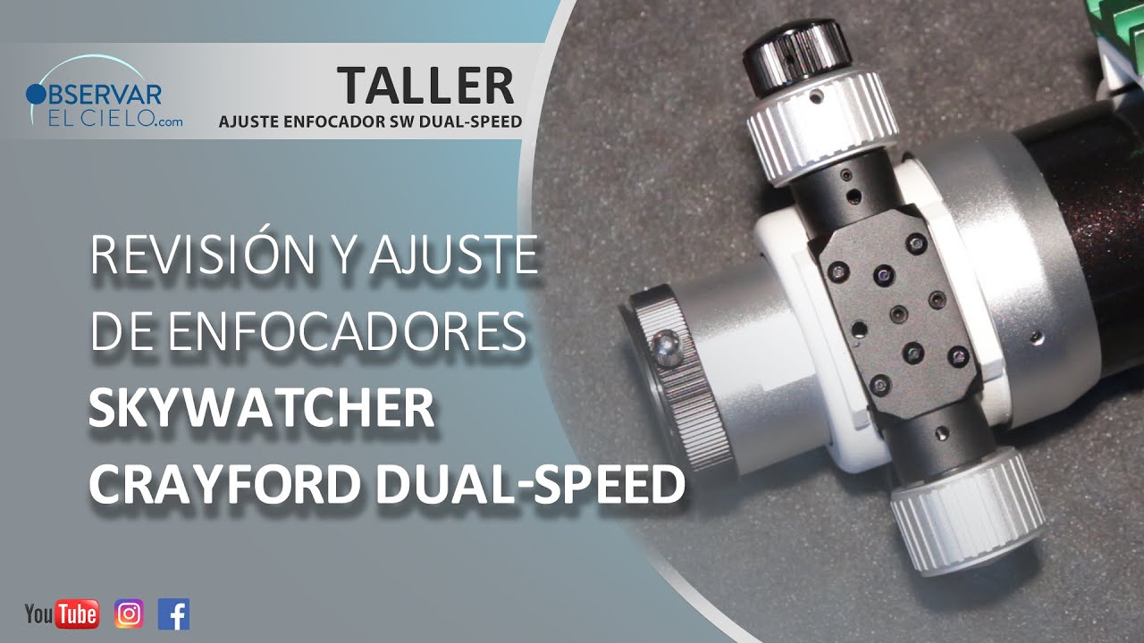 AJUSTE DE ENFOCADORES SKYWATCHER CRAYFORD DUAL-SPEED
