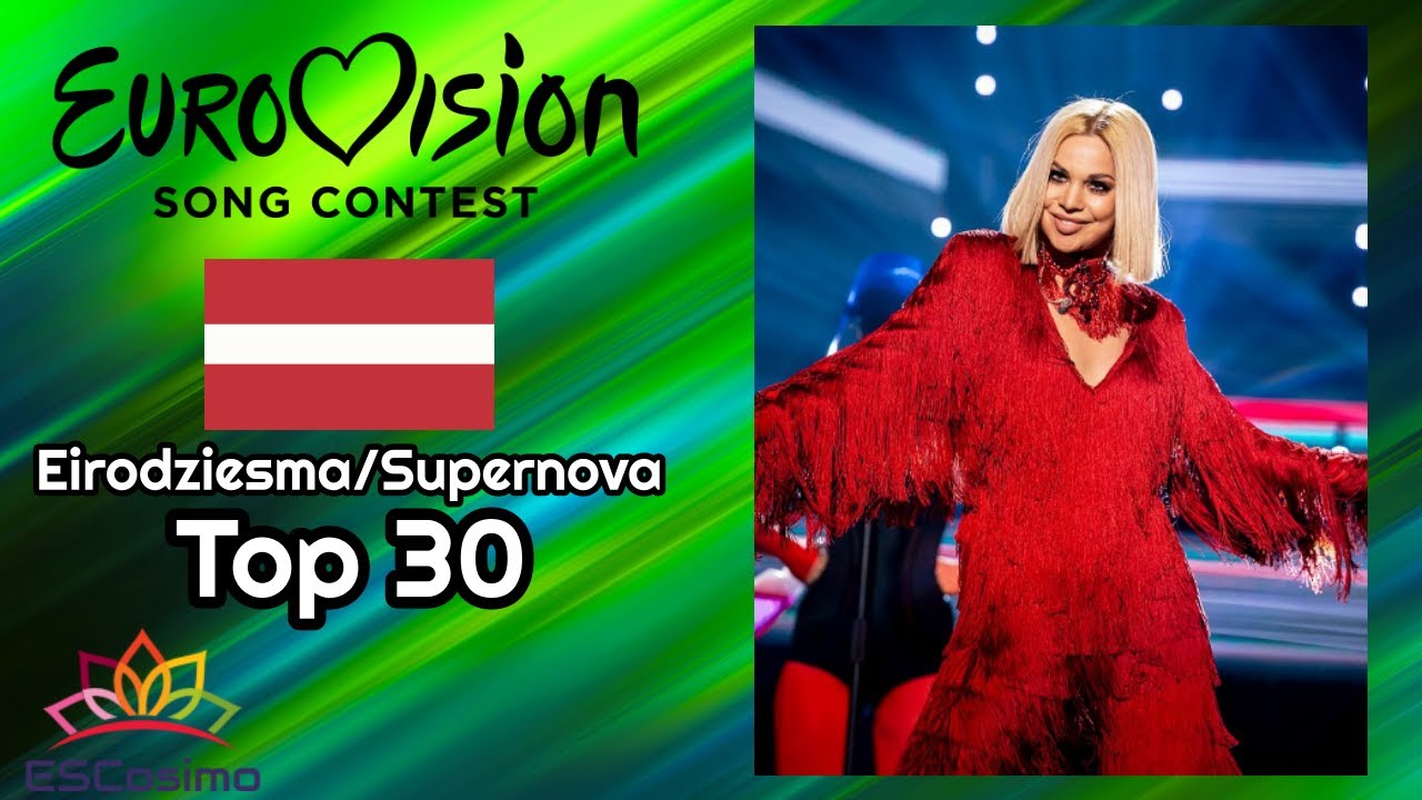 Eirodziesma/Supernova [2010-2020]: My Top 30