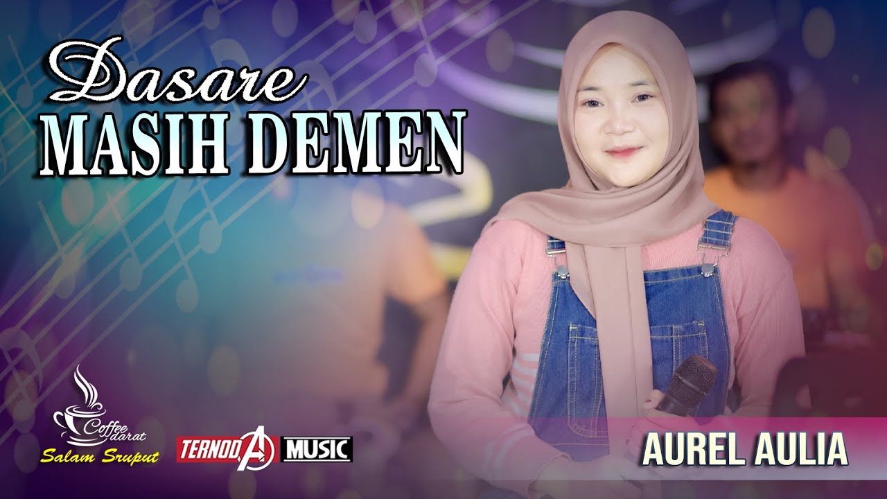 DASARE MASIH DEMEN/Masih kangen | Aurel Aulia | TERNODA MUSIC
