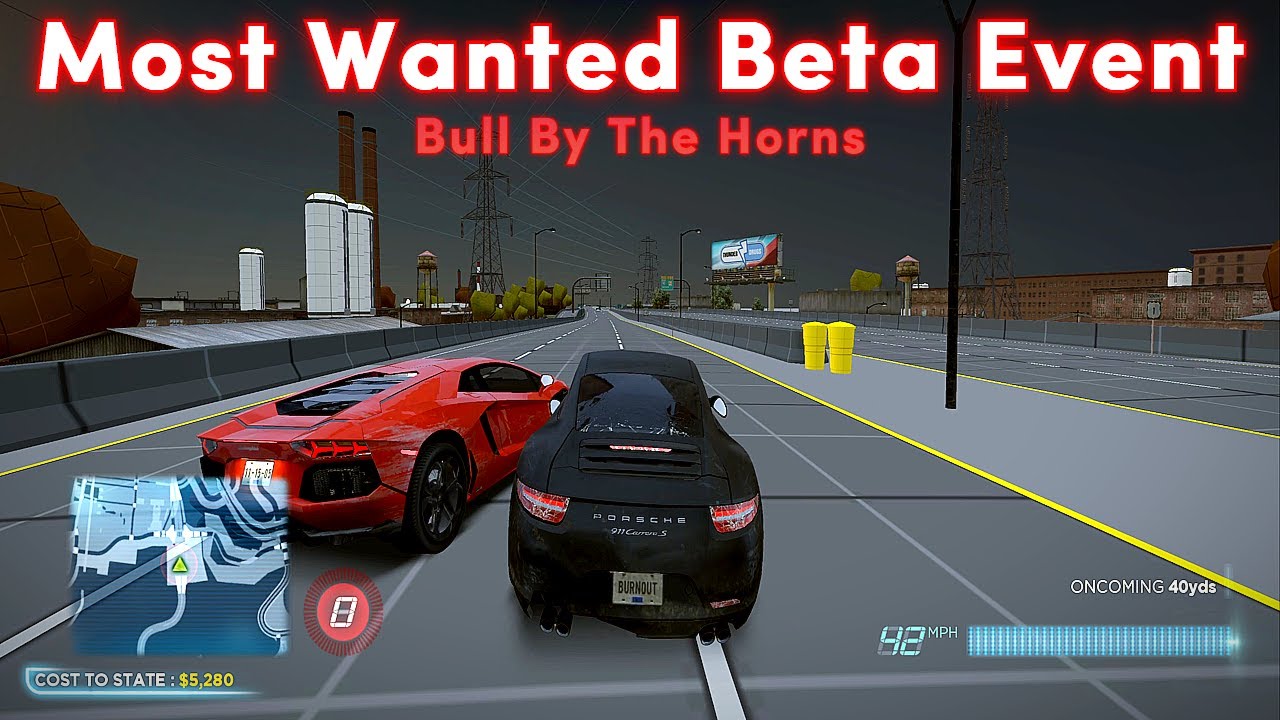 NFS Most Wanted 2012 Beta Build: MOST WANTED Event "Bull By The Horns" | Full Playthrough (60 FPS)