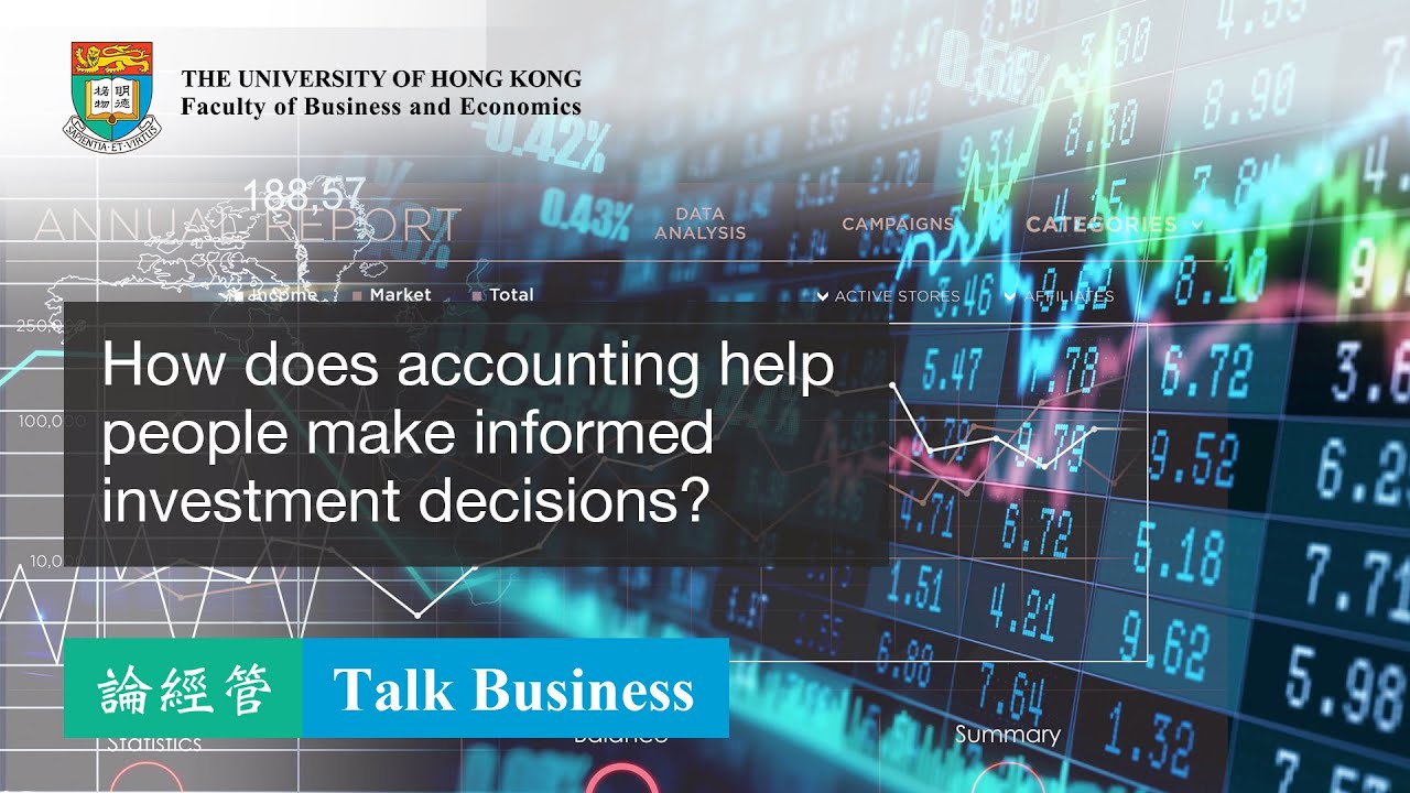 【Talk Business】How does accounting help people make informed investment decisions?