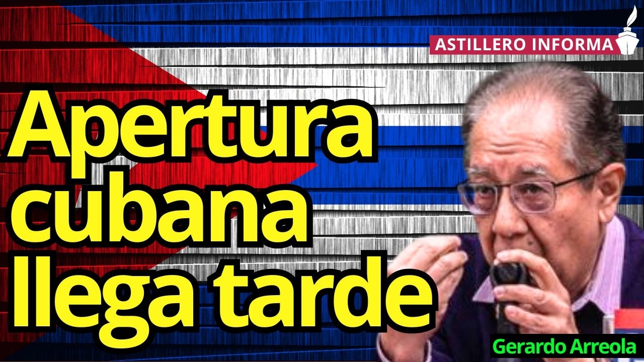 Mensaje de apertura en economía cubana hubiera sido extraordinario hace 10 años: Gerardo Arreola