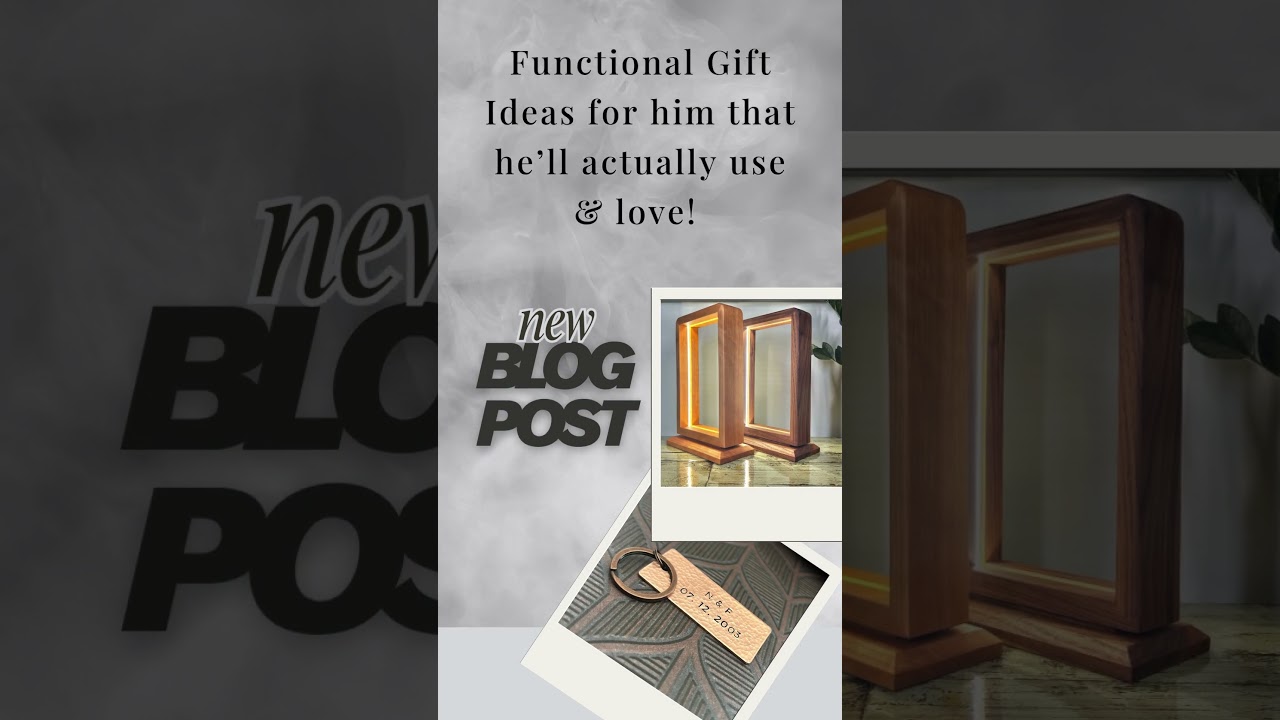 Functional & Personalized Gifts for Him | Handcrafted Ideas He’ll Love