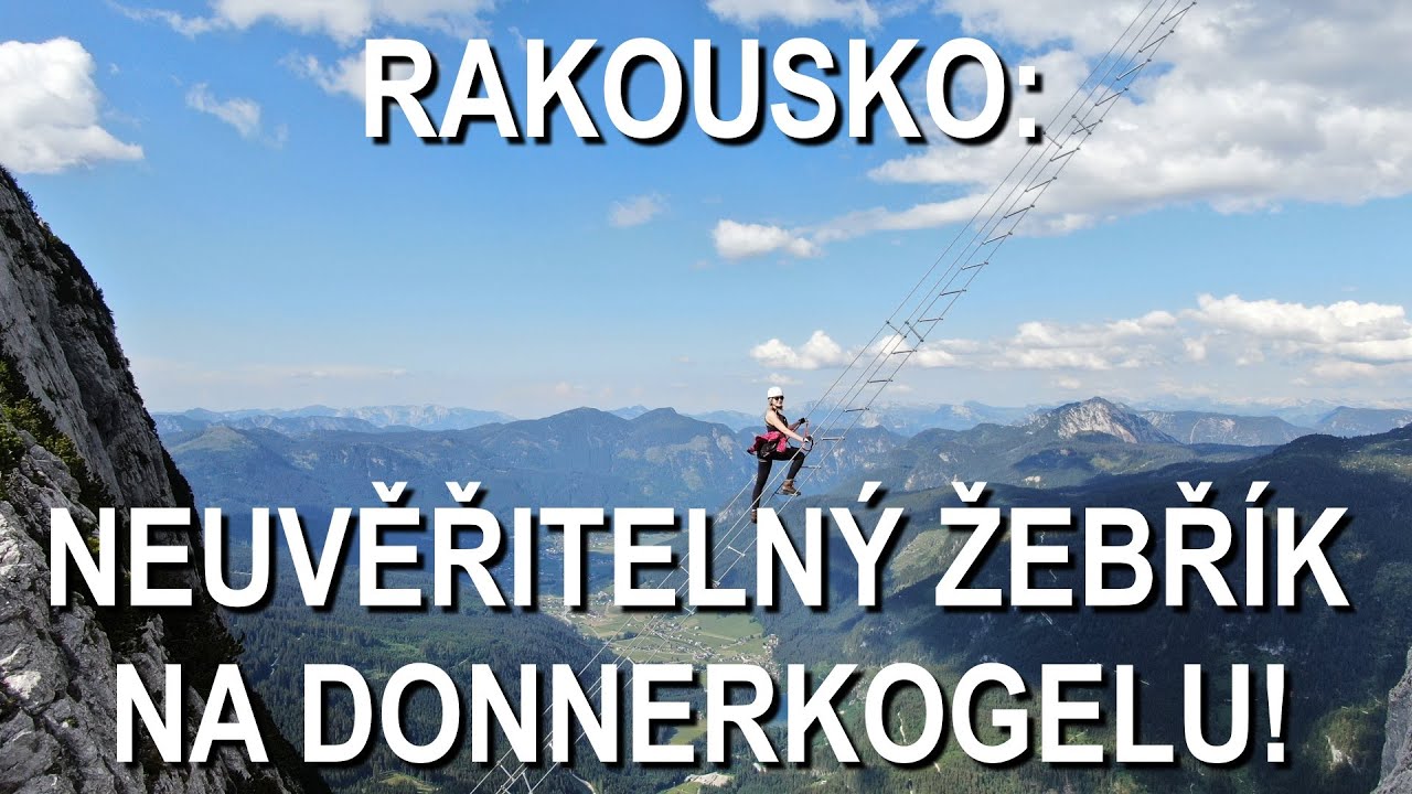 Rakousko - neuvěřiteln&yacute; žebř&iacute;k na Donnerkogelu, term&aacute;ly Bad Gastein