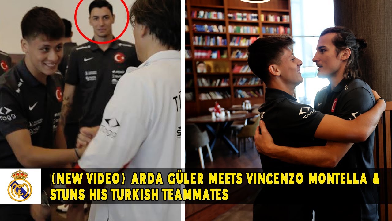 [NEW VIDEO RELEASED] ARDA G&Uuml;LER MEETS VINCENZO MONTELLA & STUNS HIS TURKISH TEAMMATES 😱
