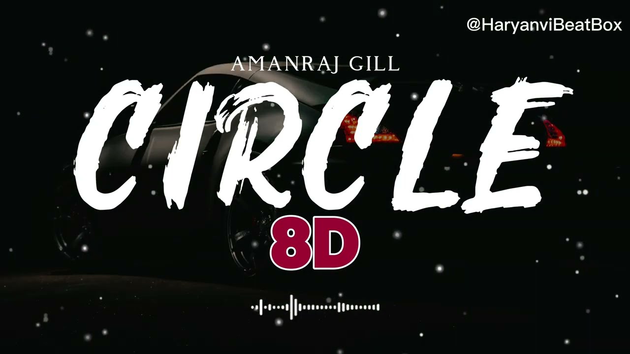 CIRCLE (8D Audio) Amanraj Gill | Manisha Sharma | New Haryanvi Song 2025 | Haryanvi BeatBox
